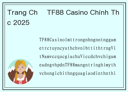 Trang Chủ TF88 Casino Chính Thức 2025