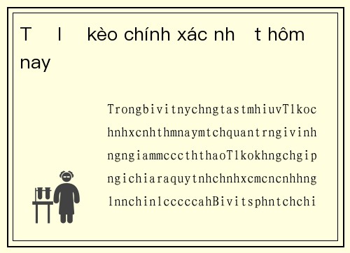 Tỷ lệ kèo chính xác nhất hôm nay