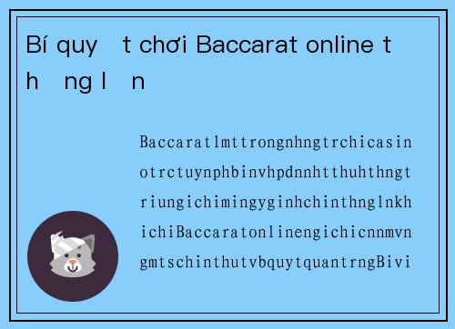 Bí quyết chơi Baccarat online thắng lớn