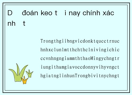 Dự đoán keo tối nay chính xác nhất
