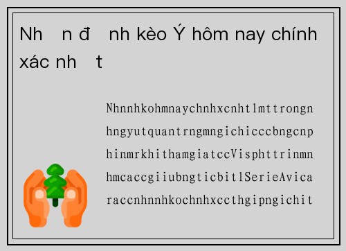Nhận định kèo Ý hôm nay chính xác nhất