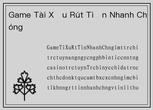 Game Tài Xỉu Rút Tiền Nhanh Chóng