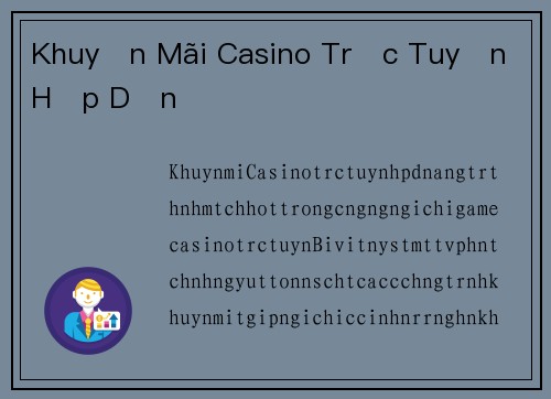 Khuyến Mãi Casino Trực Tuyến Hấp Dẫn