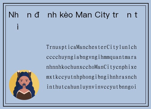 Nhận định kèo Man City trận tới