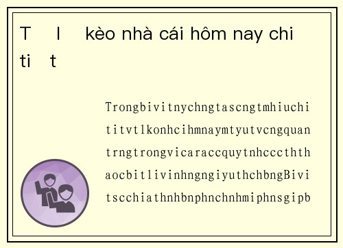 Tỷ lệ kèo nhà cái hôm nay chi tiết