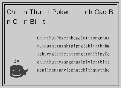 Chiến Thuật Poker Đỉnh Cao Bạn Cần Biết