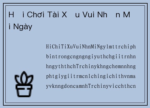 Hội Chơi Tài Xỉu Vui Nhộn Mỗi Ngày