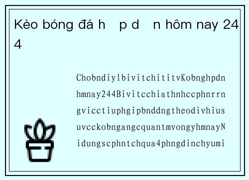 Kèo bóng đá hấp dẫn hôm nay 244