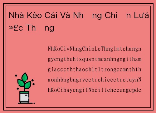 Nhà Kèo Cái Và Những Chiến Lược Thắng