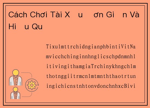 Cách Chơi Tài Xỉu Đơn Giản Và Hiệu Quả