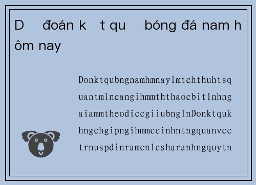 Dự đoán kết quả bóng đá nam hôm nay