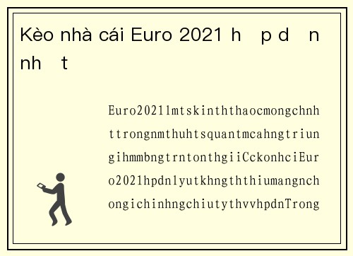 Kèo nhà cái Euro 2021 hấp dẫn nhất