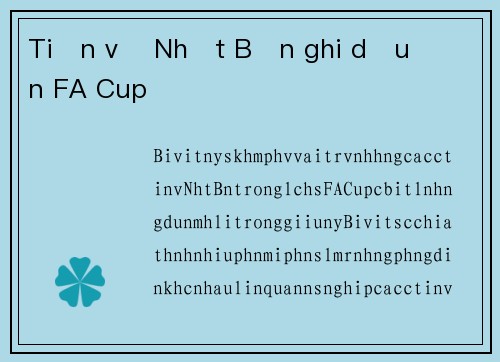 Tiền vệ Nhật Bản ghi dấu ấn FA Cup