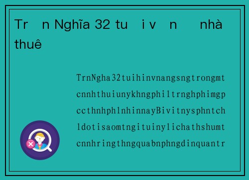 Trần Nghĩa 32 tuổi vẫn ở nhà thuê