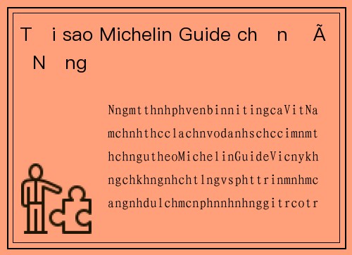 Tại sao Michelin Guide chọn Đà Nẵng